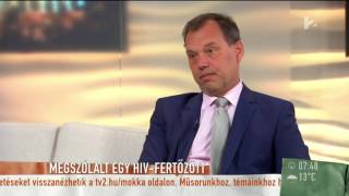 Arcát is vállalva nyilatkozott egy HÍV-fertőzött férfi - tv2.hu/mokka