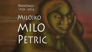 Milojko Milo Petric - Paintings (1958 - 2016)