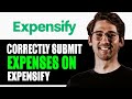 HOW TO SUBMIT YOUR EXPENSES TO EXPENSIFY 2024! (FULL GUIDE)