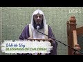 BLESSINGS OF CHILDREN | MUFTI ISMAIL MENK