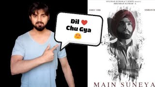Ammy Virk - Main Suneya Video Song Reaction and  Review in Hindi
