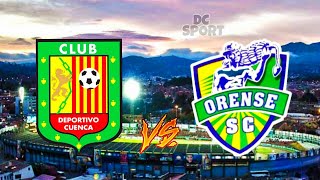 Deportivo Cuenca vs Orense | Fecha 5 | Cuenca vs Orense EN VIVO Liga Pro 2021