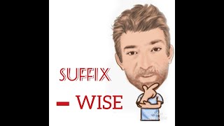 English Tutor Nick P Suffix (11)  - Wise