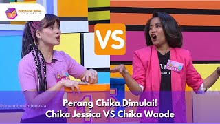 Perang Chika Dimulai! Chika Jessica VS Chika Waode - DREAMBOX INDONESIA (7/2/25) P1