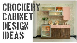 Modern crockery cabinet design ideas| stylish crockery unit design ideas| cabinets| Interior ideas