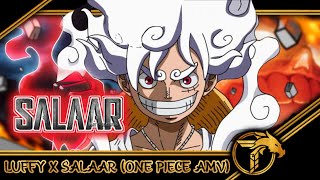 Luffy X Salaar (One Piece AMV)  / TS EDITS