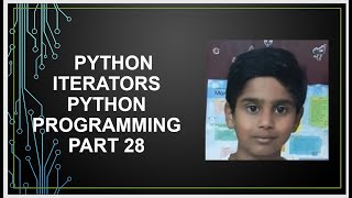 Python Iterators | Iterator vs Iterable | Python Programming | Python tutorial Part 28