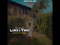 Liki Tiki_2024_[Mangoboii 675 Remix]