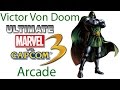 Ultimate Marvel VS Capcom 3 Arcade - Doctor Victor Von Doom {& The Masked Villans Team}