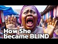 How She Became BLIND for Her Cruelty #africanfolktales #blind #folktales