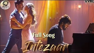 Arijit Singh | Intezaar | Full Song | 2019