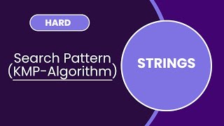 Search Pattern (KMP-Algorithm) | Strings | HARD