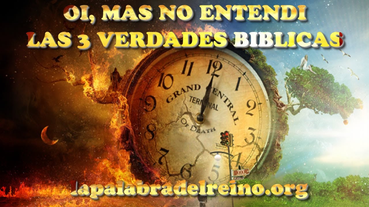 Las 3 Verdades Biblicas Youtube