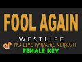 FOOL AGAIN - Westlife (FEMALE KEY HQ KARAOKE VERSION)