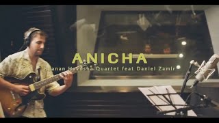 Anicha- Raanan Havusha Quartet feat Daniel Zamir