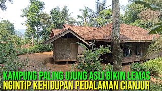 Wow.!Ngintip Kehidupan Pedalaman Cianjur Kampung Paling Ujung Asli Bikin lemas Ga'Bisa Pu....