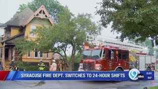 Syracuse Fire Department switches to 24 hour shifts