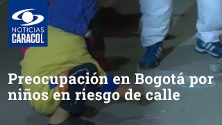 Preocupación en Bogotá por niños en riesgo de calle: hay muchos que son blanco de delincuentes
