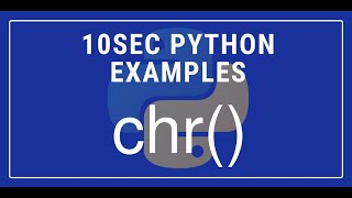 10sec Python Examples chr() Built in Function by Code Recipe