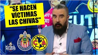 ÁLVARO acusa a CHIVAS de hacerse las VÍCTIMAS previo al clásico vs AMÉRICA | Futbol Picante