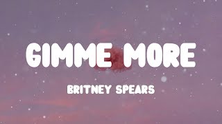 ☁️ Britney Spears - Gimme More (Lyrics) ☁️