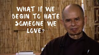 What if we begin to hate someone we love?