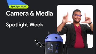 Camera \u0026 Media | Spotlight Week