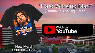 "Hard Working Man" (Tribute To TheBigJMan) @thebigjmanjoe @Thestrangevision @BigfootJr.