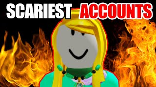 SCARIEST ROBLOX ACCOUNTS