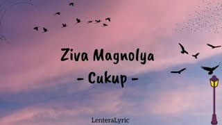 Lirik lagu Cukup By Ziva Magnolya