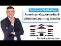 American Opportunity Credit and Lifetime Learning Credit Exaplined. CPA Exam