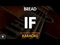 Bread  - IF (Karaoke/Acoustic Version)