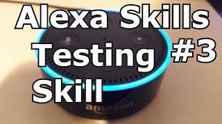 Testing our Skill - Alexa Skills w/ Python and Flask-Ask Part 3