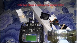 Chế tạo thuyền airboat từ motor 2212 1400kv