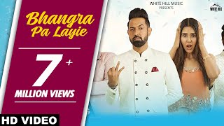 Bhangra Pa Laiye (Full Song) Carry On Jatta 2 Songs | Gippy Grewal, Mannat Noor | Punjabi Songs 2018