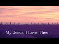 321 SDA Hymn - My Jesus, I Love Thee (Singing w/ Lyrics)