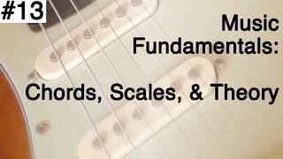 Major Scale and Chord Construction (Chords, Scales & Theory Guitar Lesson #13)