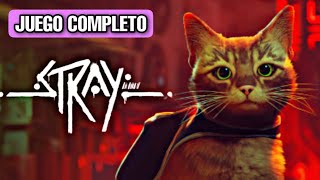 STRAY | JUEGO COMPLETO EN ESPAÑOL - [Full Game Walkthrough]