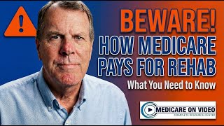 Medicare Coverage for Rehab Explained | Inpatient vs Outpatient, Skilled Nursing & Costs