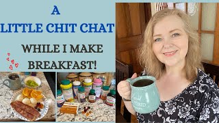 MAKING BREAKFAST | SOME CHIT CHAT | AND A TASTE TEST