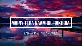Dil (Lyrics) Ek Villain Returns | Raghav Chaitanya | Mainy Tera Naam Dil Rakh Diya (new song)