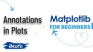 #11 | Annotations in Matplotlib | Matplotlib for Beginners | Data Visualization | WonkyCode | Telugu