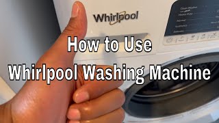 Whirlpool Washing Machine  - How to Use