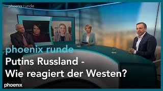 phoenix runde: Putins Russland – Wie reagiert der Westen?