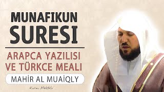 Munafikun suresi anlamı dinle Mahir al Muaiqly (Munafikun suresi arapça yazılışı okunuşu ve meali)