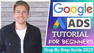 Google Ads Tutorial for Beginners | Create Your First PROFITABLE Campaign (2020)