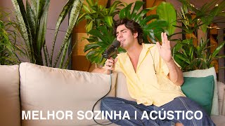 Lucas Pretti - Melhor Sozinha (Acústico)