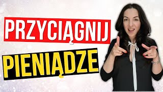 Jak przyciągnąć PIENIĄDZE? 💰 Skuteczna praktyka PRZYCIĄGAJĄCA  PIENIĄDZE 💰