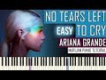 How To Play: Ariana Grande - No Tears Left To Cry | Piano Tutorial EASY + Sheets