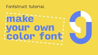 Make a Color Font using Fontstruct (tutorial by architaraz)